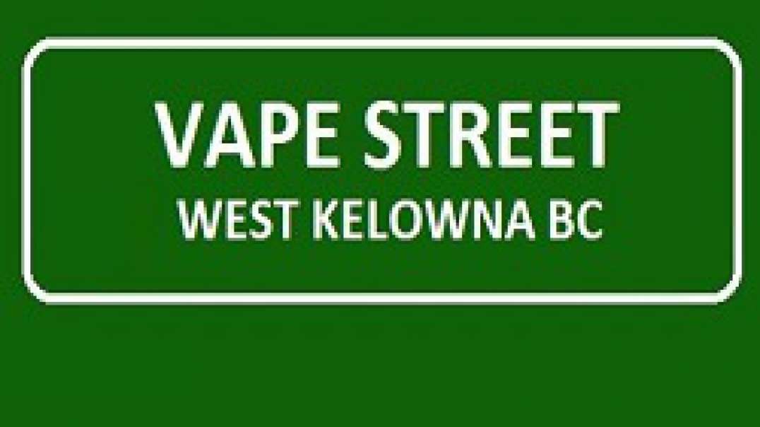 Vape Street - Your Trusted Vape Store in West Kelowna, BC